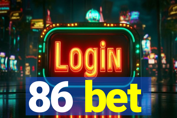 86 bet